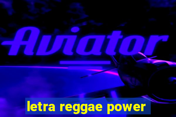 letra reggae power